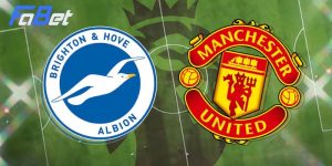 Soi kèo trận Brighton vs Manchester United: 22h00 19/5/2024